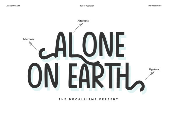 Alone on Earth: A Relaxed Display Font Review