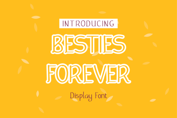 Besties Forever: A Modern Display Font for Web Design