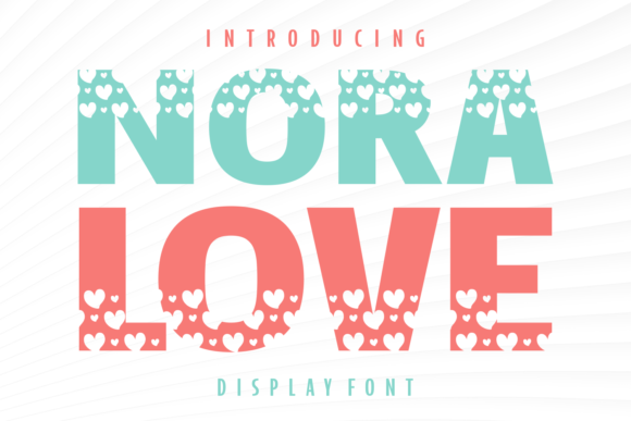 Nora Love: A Charming Display Font for Editorial Design