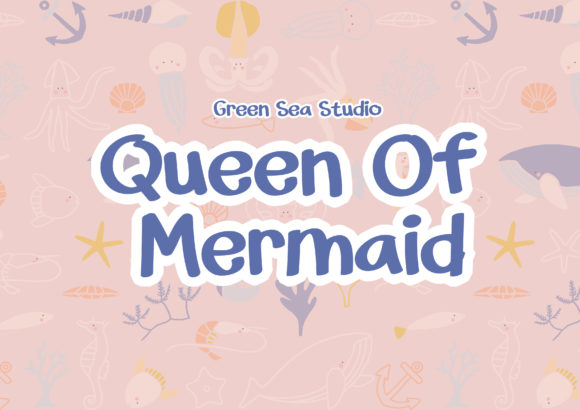 Queen of Mermaid: A Playful Display Font for Branding